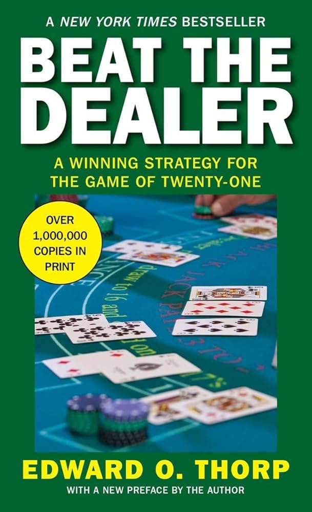 Beat the Dealer: A Winning Strategy for the Game of Twenty-One: Thorp, Edward O.: 9780394703107: Amazon.com: Books